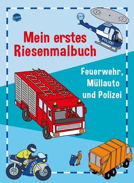Mein erstes Riesenmalbuch. Feuerwehr, Müllauto und Polizei, Taschenbuch von Birgitta Nicolas, Arena, 978-3-401-72055-5
