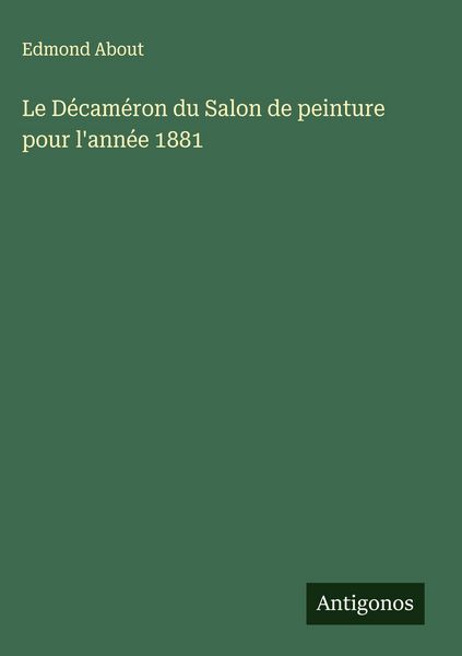 Produktbild: Le D&eacute;cam&eacute;ron du Salon de peinture pour l'ann&eacute;e 1881