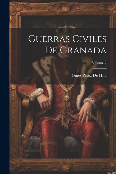 Produktbild: Guerras Civiles De Granada; Volume 2