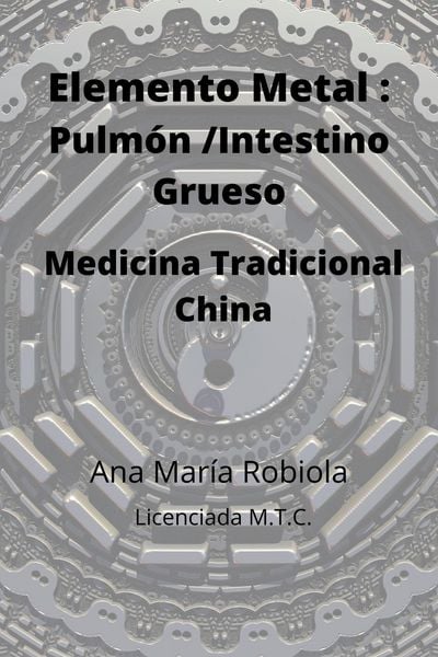 Produktbild: Elemento Metal: Pulm&oacute;n-Intestino Grueso. Medicina Tradicional China.