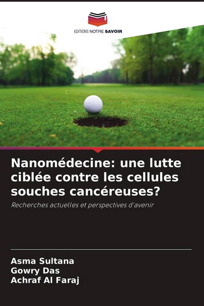Produktbild: Nanom&eacute;decine: une lutte cibl&eacute;e contre les cellules souches canc&eacute;reuses?