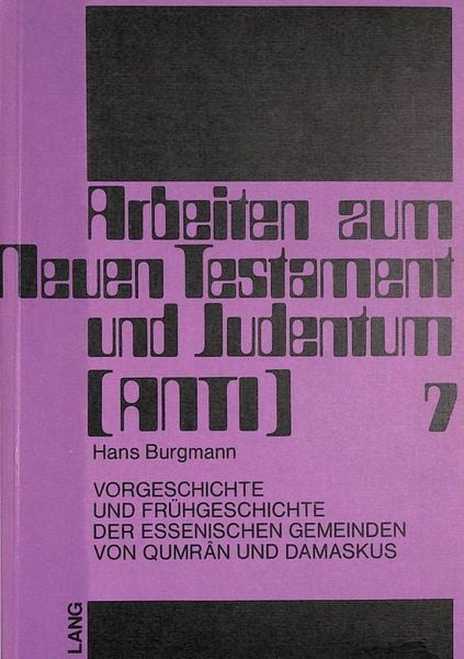 Vorgeschichte und Frühgeschichte der essenischen Gemeinden von Qumrân und Damaskus, Taschenbuch von Hermann Lichtenberger, Peter Lang GmbH,