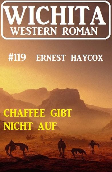 Produktbild: Chaffee gibt nicht auf: Wichita Western Roman 119