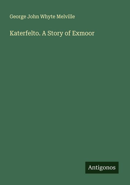 Produktbild: Katerfelto. A Story of Exmoor