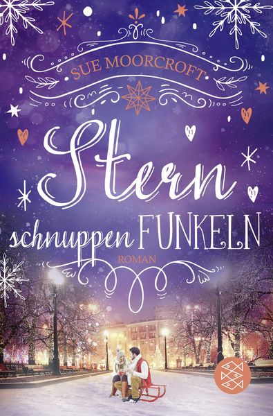 Sternschnuppenfunkeln, Taschenbuch von Sue Moorcroft, Fischer Taschenbuch Verlag, 9783596707676