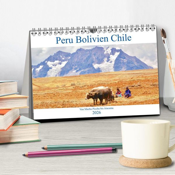 Produktbild: Peru Bolivien Chile (Tischkalender 2026 DIN A5 quer), CALVENDO Monatskalender