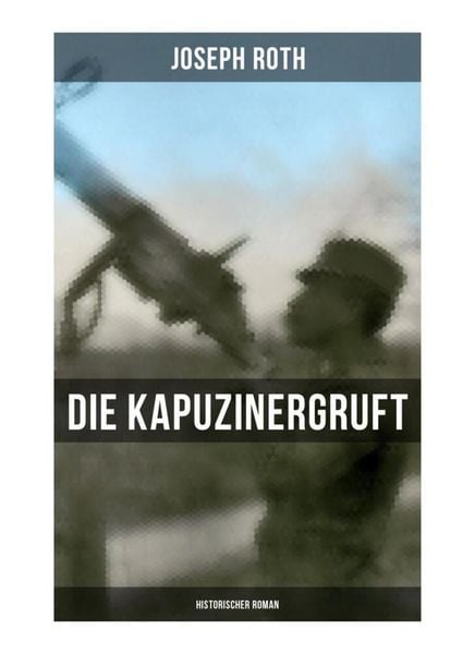Produktbild: Die Kapuzinergruft: Historischer Roman