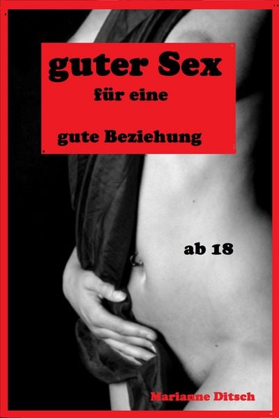Produktbild: Guter Sex f&uuml;r eine gute Beziehung