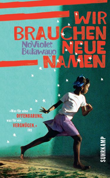 Wir brauchen neue Namen, Taschenbuch von NoViolet Bulawayo, Suhrkamp, 9783518466513