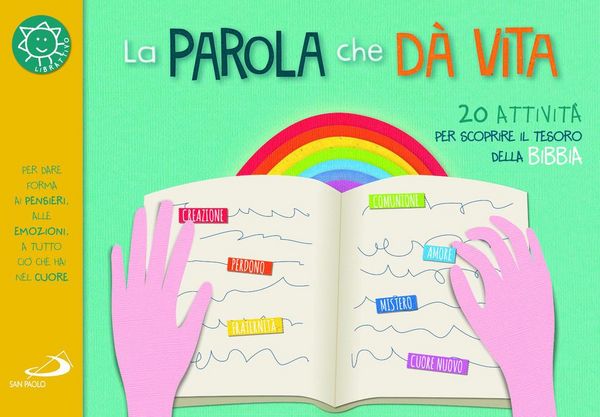 Produktbild: La parola che d&agrave; vita. 20 attivit&agrave; per scoprire il tesoro della Bibbia