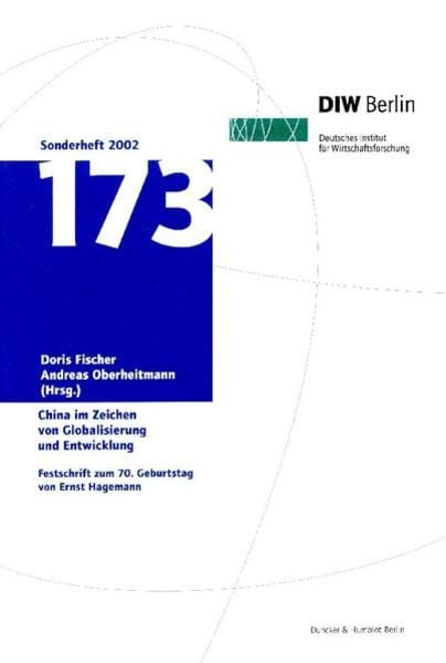 Duncker & Humblot China im Zeichen von Globalisierung und Entwicklung.