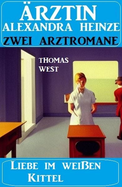 Produktbild: Liebe im wei&szlig;en Kittel: Zwei Arztromane &Auml;rztin Alexandra Heinze