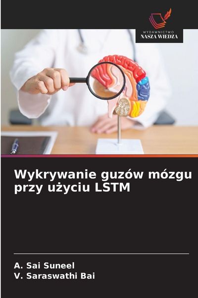 Produktbild: Wykrywanie guz&oacute;w m&oacute;zgu przy u&iquest;yciu LSTM
