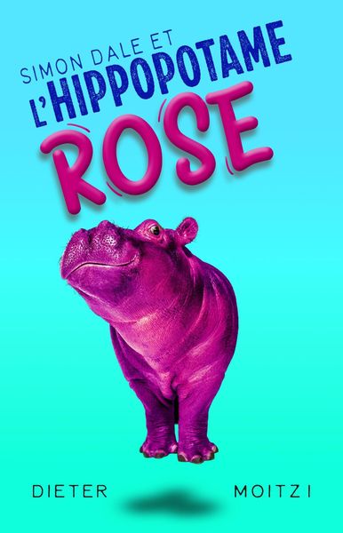Produktbild: Simon Dale et l'hippopotame rose (Les aventures extraordinaires, #1)