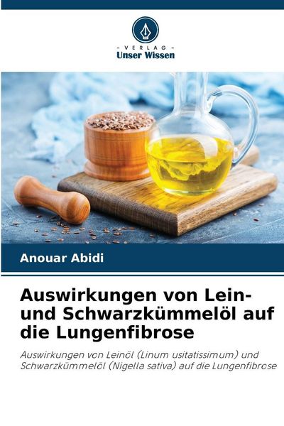 Produktbild: Auswirkungen von Lein- und Schwarzk&uuml;mmel&ouml;l auf die Lungenfibrose
