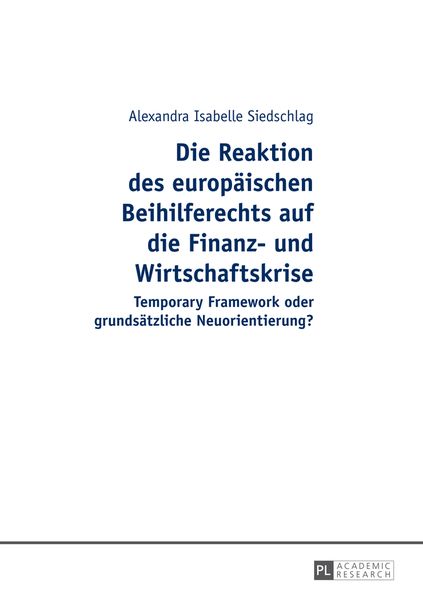 Produktbild: Die Reaktion des europaeischen Beihilferechts auf die Finanz- und Wirtschaftskrise
