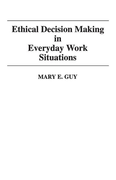 Produktbild: Ethical Decision Making in Everyday Work Situations