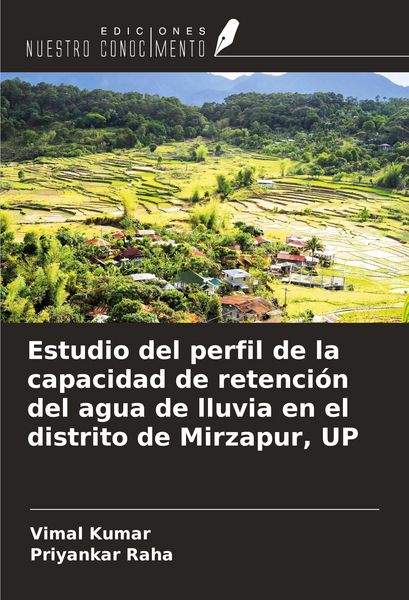 Produktbild: Estudio del perfil de la capacidad de retenci&oacute;n del agua de lluvia en el distrito de Mirzapur, UP