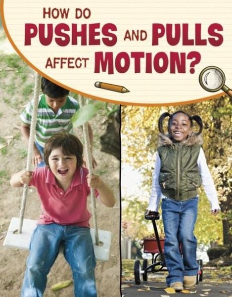 Produktbild: How Do Pushes and Pulls Affect Motion?