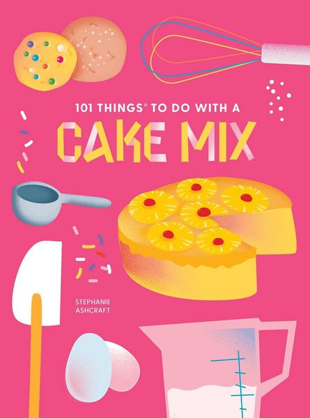 Produktbild: 101 Things to Do with a Cake Mix, New Edition
