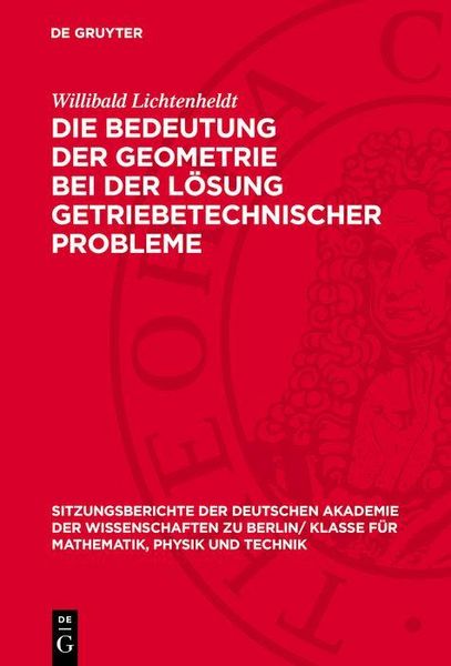 Produktbild: Die Bedeutung der Geometrie bei der L&ouml;sung getriebetechnischer Probleme