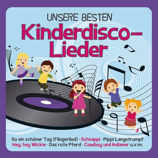 UNSERE BESTEN Kinderdisco-Lieder