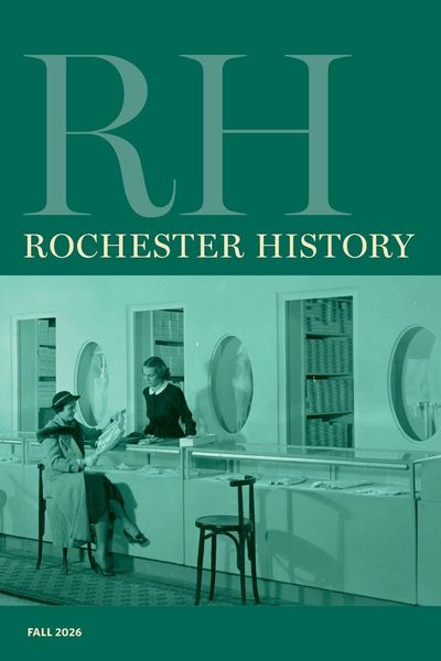 Produktbild: Rochester History Vol. 84, No. 1 (Fall 2026)