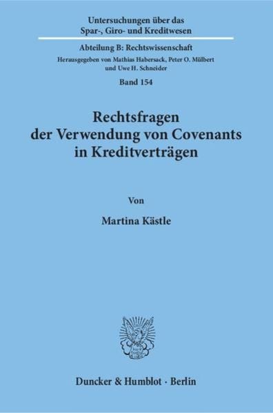 Rechtsfragen der Verwendung von Covenants in Kreditverträgen., Taschenbuch von Martina Kästle, Duncker & Humblot, 9783428110872