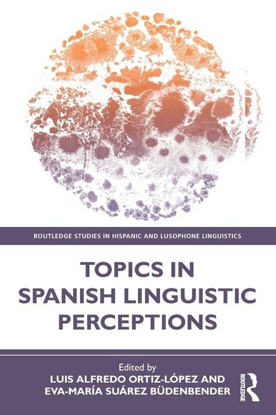 Produktbild: Topics in Spanish Linguistic Perceptions
