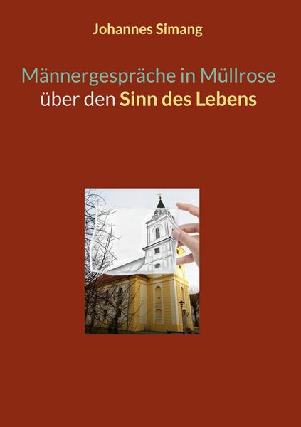 Produktbild: M&auml;nnergespr&auml;che in M&uuml;llrose &uuml;ber den Sinn des Lebens