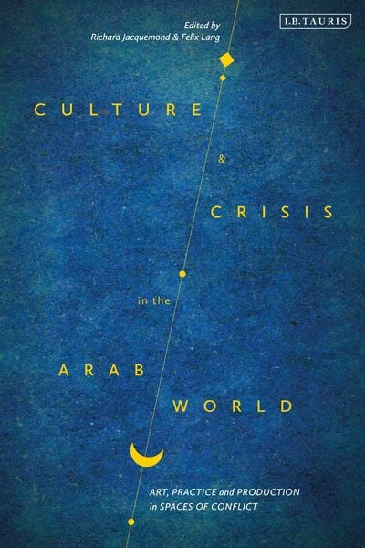 Produktbild: Culture and Crisis in the Arab World