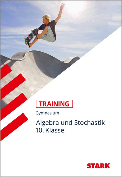 Training Gmynasium Mathematik Mittelstufe / Algebra und Stochastik 10. Klasse