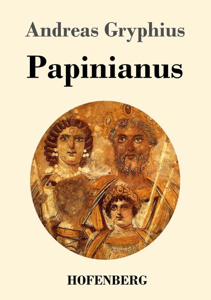 Papinianus, Taschenbuch von Andreas Gryphius, Hofenberg, 9783843020534