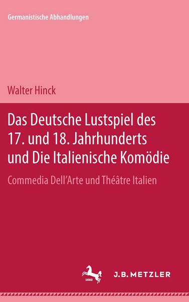 Produktbild: Das deutsche Lustspiel des 17. und 18. Jahrhunderts und die Italienische Kom&ouml;die