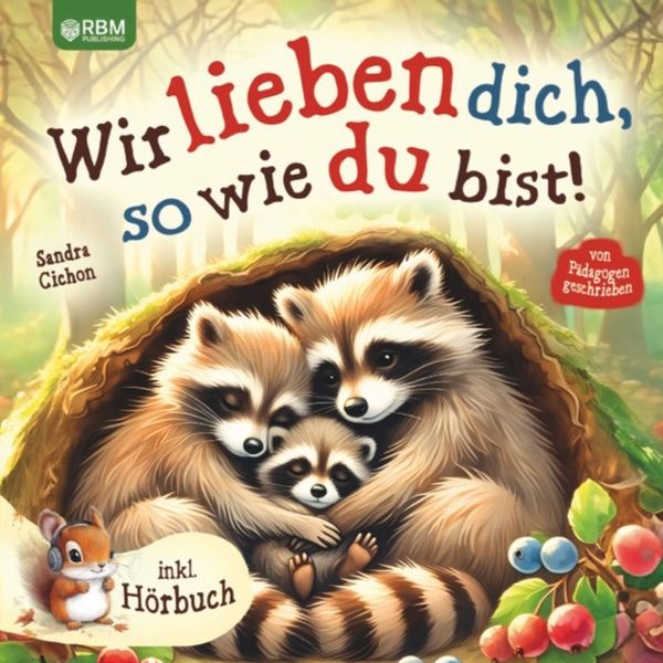 Wir lieben dich, so wie du bist, Taschenbuch von Sandra Cichon, RBM Publishing, 9783903505698