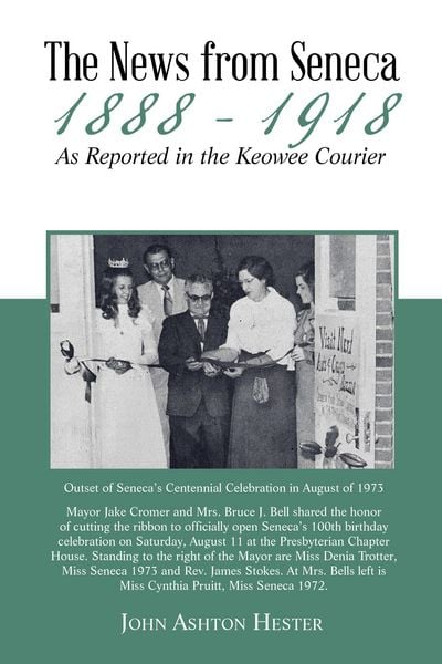 Produktbild: The News from Seneca - 1888 - 1918 - as Reported in the Keowee Courier
