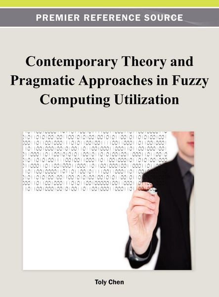 Produktbild: Contemporary Theory and Pragmatic Approaches in Fuzzy Computing Utilization