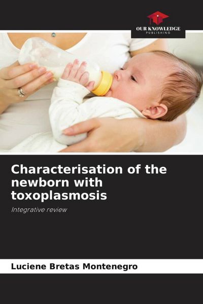 Produktbild: Characterisation of the newborn with toxoplasmosis
