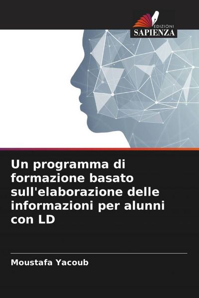 Produktbild: Un programma di formazione basato sull'elaborazione delle informazioni per alunni con LD