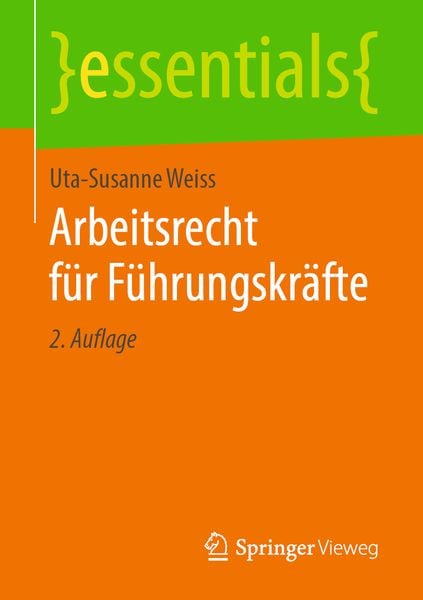 Arbeitsrecht für Führungskräfte, Taschenbuch von Uta-Susanne Weiss, Springer Fachmedien Wiesbaden GmbH, 9783658260255
