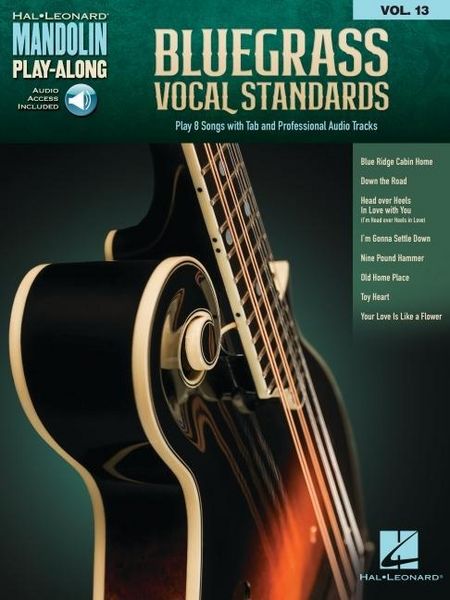 Produktbild: Bluegrass Vocal Standards - Mandolin Play-Along Volume 13: Play 8 Songs with Tab & Professional Audio Tracks Book with Online Audio