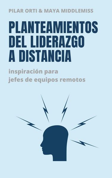 Produktbild: Planteamientos del liderazgo a distancia. Inspiraci&oacute;n para jefes de equipos remotos.