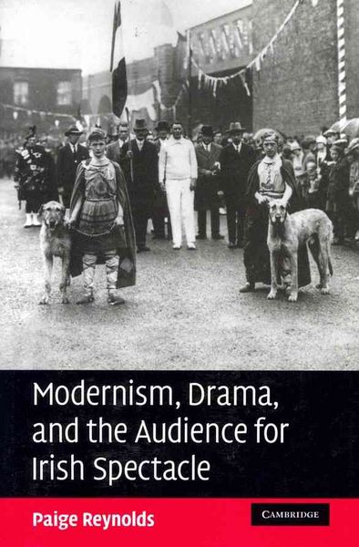 Produktbild: Modernism, Drama, and the Audience for Irish Spectacle