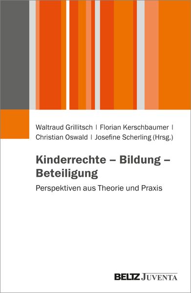 Kinderrechte – Bildung – Beteiligung, Taschenbuch von , Juventa Verlag ein Imprint der Beltz Verlagsgruppe GmbH & Co. KG, 978-3-7799-7523-6