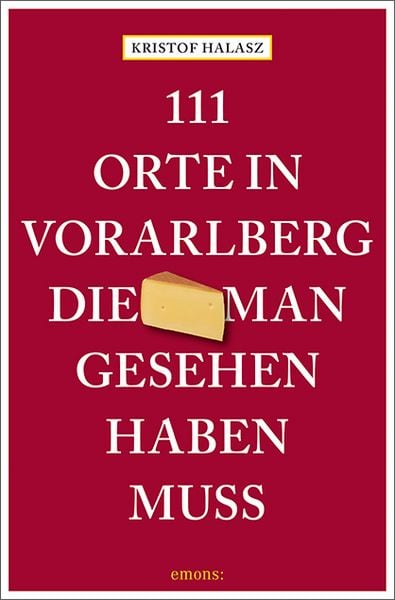 Produktbild: 111 Orte im Vorarlberg, die man gesehen haben muss