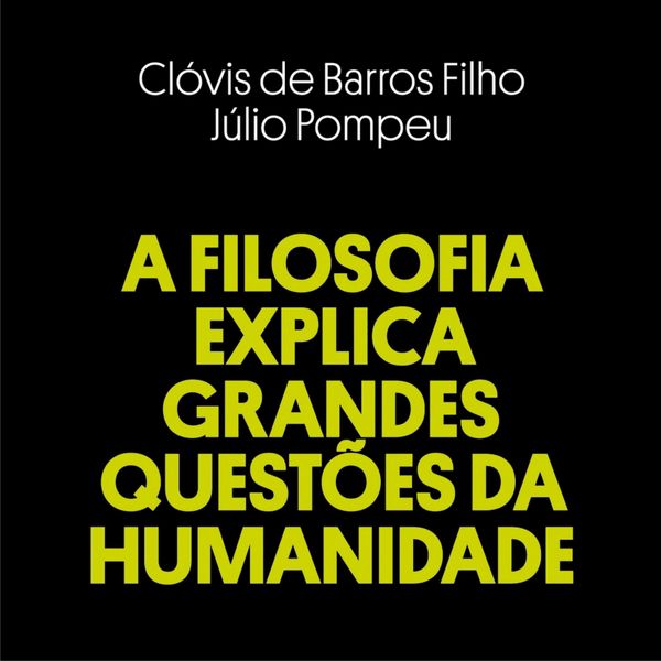 A filosofia explica grandes questões da humanidadae