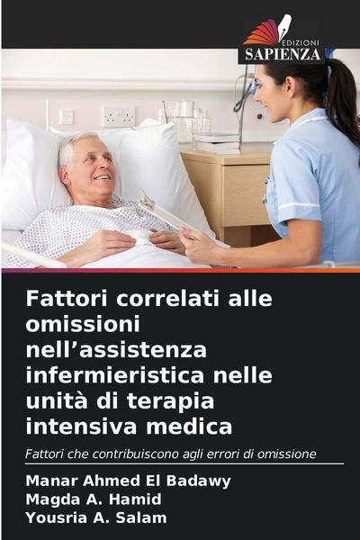 Produktbild: Fattori correlati alle omissioni nell'assistenza infermieristica nelle unit&agrave; di terapia intensiva medica