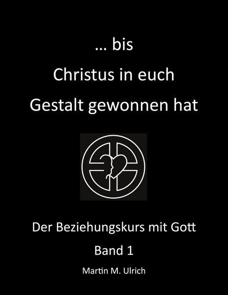 Produktbild: ... bis Christus in euch Gestalt gewonnen hat
