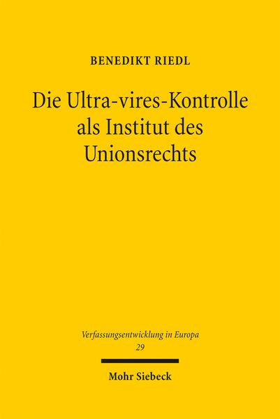 Produktbild: Die Ultra-vires-Kontrolle als Institut des Unionsrechts
