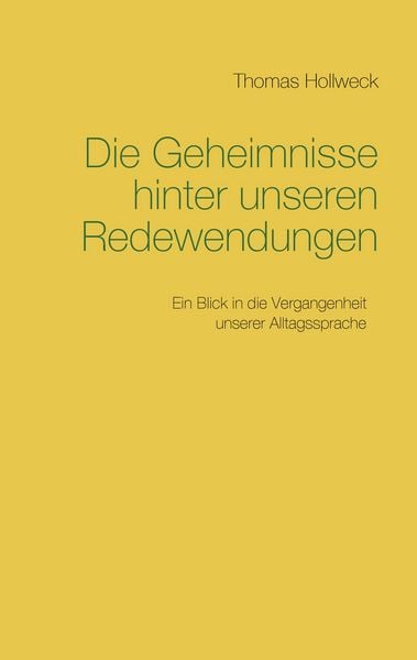 Produktbild: Die Geheimnisse hinter unseren Redewendungen